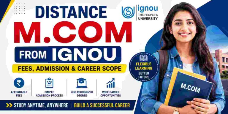 Distance M.Com From IGNOU 2026: Fees, Admission Process & Career Scope
