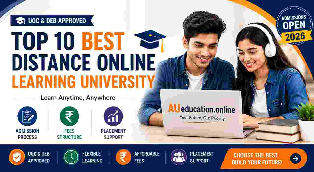 Top 10 Distance & Online Universities in India 2026: Fees, Admission Process, Placement & Career Scope